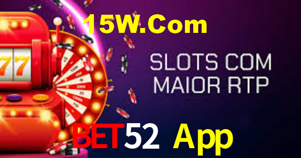 Bet52 App: A Experiência de Casino com Jogos de Mesa ao Vivo